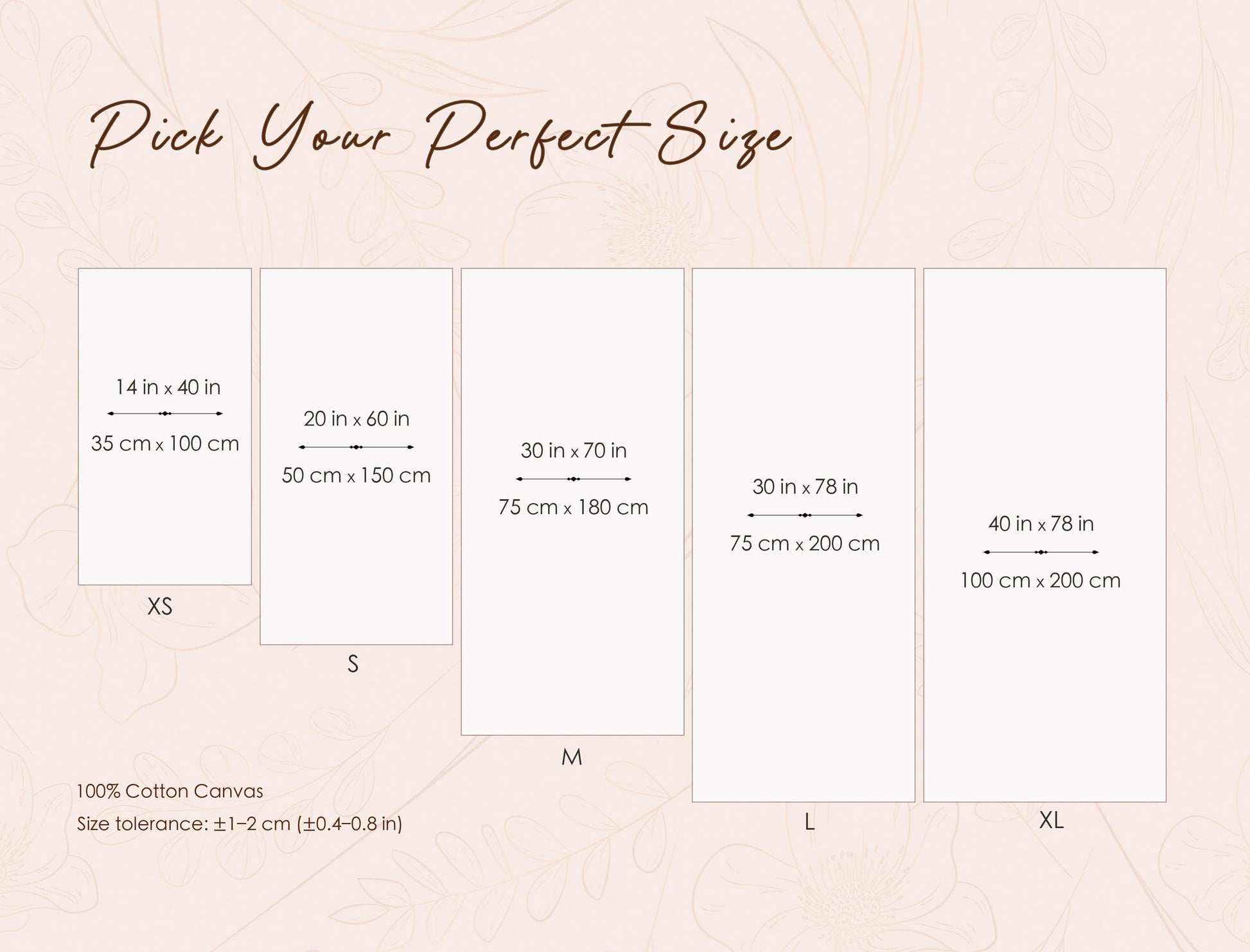 The image is a collage of five canvas sizes, ranging from 14 in. to 500 cm. in width, with a total of 500 cm. in width. The canvas sizes are labeled from XS to M, with each size represented by a different canvas size. The image also includes a caption that reads "Pick Your Perfect Size" and a reference to a "100% Cotton Canvas" with a size tolerance of +1-2 (50-4-0.8) in inches.